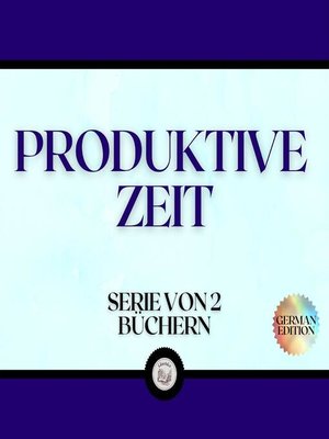 cover image of PRODUKTIVE ZEIT (SERIE VON 2 BÜCHERN)